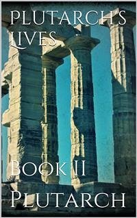 Plutarch's Lives. Book II (eBook, ePUB) - Plutarch