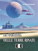 La guardia delle Terre Rinate (eBook, ePUB)