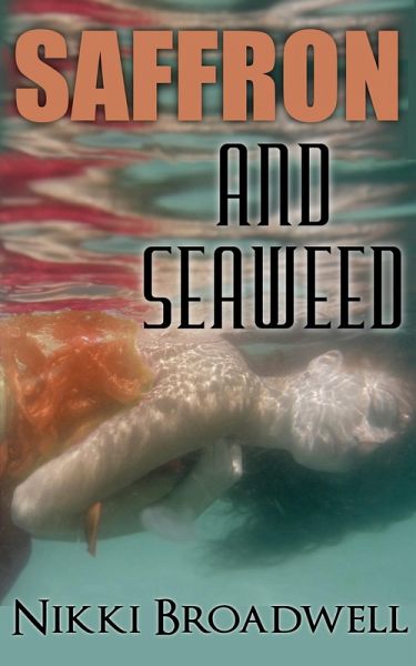 Saffron and Seaweed (Summer McCloud paranormal mystery, #2) (eBook, ePUB)