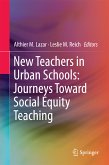 New Teachers in Urban Schools: Journeys Toward Social Equity Teaching (eBook, PDF)