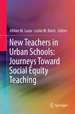 New Teachers in Urban Schools: Journeys Toward Social Equity Teaching (eBook, PDF)