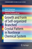 Growth and Form of Self-organized Branched Crystal Pattern in Nonlinear Chemical System (eBook, PDF)