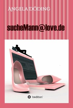 sucheMann@love.de (eBook, ePUB) - Döding, Angela