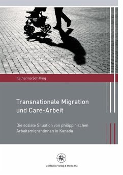 Transnationale Migration und Care-Arbeit (eBook, PDF) - Schilling, Katharina