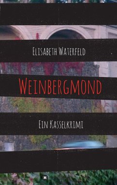 Weinbergmond (eBook, ePUB) - Waterfeld, Elisabeth