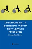 Crowdfunding - A successful Way of New Venture Financing? (eBook, ePUB)