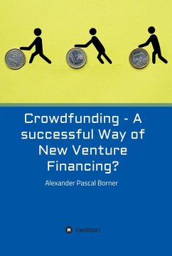 Crowdfunding - A successful Way of New Venture Financing? (eBook, ePUB) - Borner, Alexander Pascal