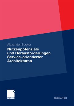 Nutzenpotenziale und Herausforderungen Service-orientierter Architekturen (eBook, PDF) - Becker, Alexander