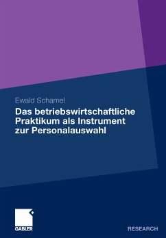 Das betriebswirtschaftliche Praktikum als Instrument zur Personalauswahl (eBook, PDF) - Schamel, Ewald