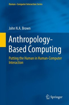 Anthropology-Based Computing (eBook, PDF) - Brown, John N. A.