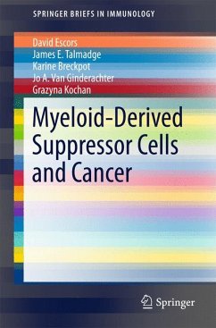 Myeloid-Derived Suppressor Cells and Cancer (eBook, PDF) - Escors, David; Talmadge, James E.; Breckpot, Karine; Van Ginderachter, Jo A.; Kochan, Grazyna