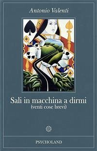 Sali in macchina a dirmi (venti cose brevi) (eBook, ePUB) - Valenti, Antonio