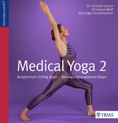 Medical Yoga 2 (eBook, ePUB) - Larsen, Christian; Wolff, Christiane; Hager-Forstenlechner, Eva