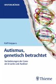 Autismus, genetisch betrachtet (eBook, PDF)