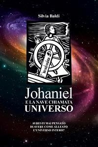 Johaniel e la nave chiamata universo (eBook, PDF) - Baldi, Silvia