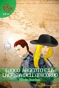 Fuoco Argento e la lacrima dell'Unicorno (eBook, ePUB) - Barbaro, Marco; Bordon, Silvia