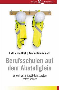 Berufsschulen auf dem Abstellgleis (eBook, ePUB) - Blaß, Katharina; Himmelrath, Armin