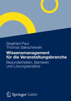 Wissensmanagement für die Veranstaltungsbranche (eBook, PDF) - Paul, Siegfried; Sakschewski, Thomas