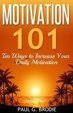 Motivation 101 (Paul G. Brodie Seminar Series Book 1) (eBook, ePUB)