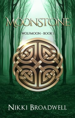 Moonstone (Wolfmoon, #1) (eBook, ePUB) - Broadwell, Nikki