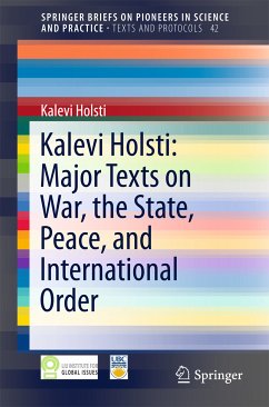 Kalevi Holsti: Major Texts on War, the State, Peace, and International Order (eBook, PDF) - Holsti, Kalevi
