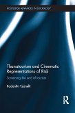 Thanatourism and Cinematic Representations of Risk (eBook, PDF)