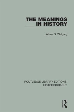 The Meanings in History (eBook, PDF) - Widgery, Alban G.