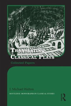 Translating Classical Plays (eBook, PDF) - Walton, J. Michael