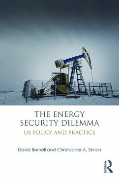 The Energy Security Dilemma (eBook, PDF) - Bernell, David; Simon, Christopher A.