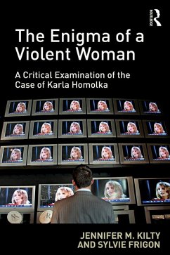 The Enigma of a Violent Woman (eBook, ePUB) - Kilty, Jennifer M.; Frigon, Sylvie