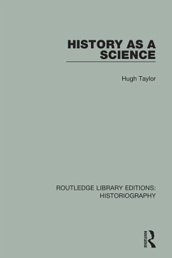 History As A Science (eBook, ePUB) - Taylor, Hugh