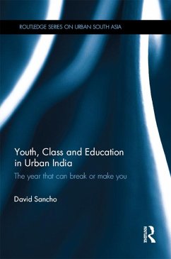 Youth, Class and Education in Urban India (eBook, ePUB) - Sancho, David