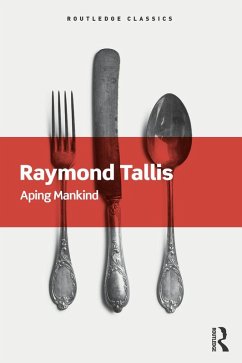 Aping Mankind (eBook, ePUB) - Tallis, Raymond