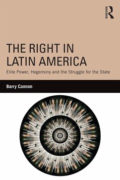 The Right in Latin America (eBook, PDF) - Cannon, Barry