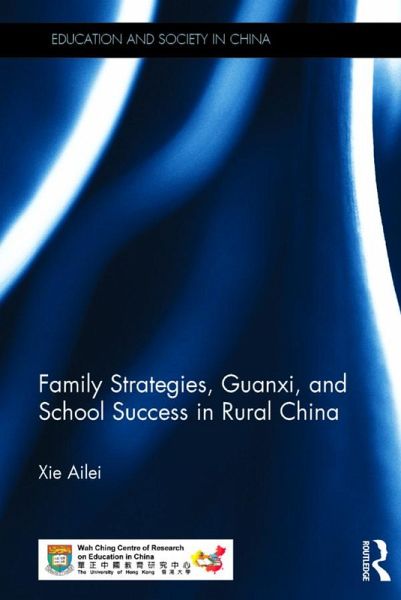 Family Strategies, Guanxi, and School Success in Rural China (eBook, PDF)