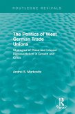The Politics of West German Trade Unions (eBook, PDF)