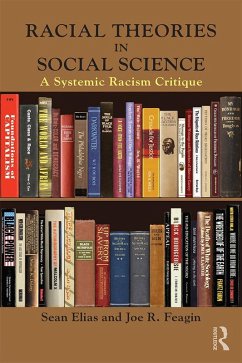 Racial Theories in Social Science (eBook, PDF) - Elias, Sean; Feagin, Joe R.