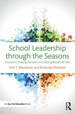 School Leadership through the Seasons (eBook, PDF) - Mausbach, Ann; Morrison, Kimberly