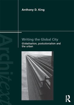 Writing the Global City (eBook, ePUB) - King, Anthony