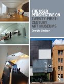 The User Perspective on Twenty-First-Century Art Museums (eBook, ePUB)