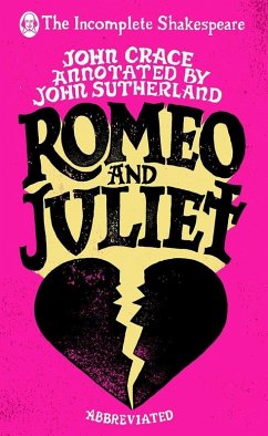 Incomplete Shakespeare: Romeo & Juliet (eBook, ePUB) - Crace, John; Sutherland, John