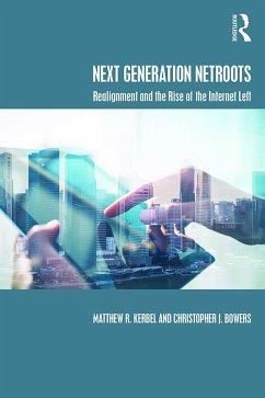 Next Generation Netroots (eBook, PDF) - Kerbel, Matthew; Bowers, Christopher J.