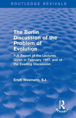 The Berlin Discussion of the Problem of Evolution (eBook, PDF) - Wasmann S. J., Erich