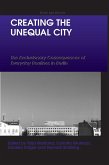 Creating the Unequal City (eBook, ePUB)