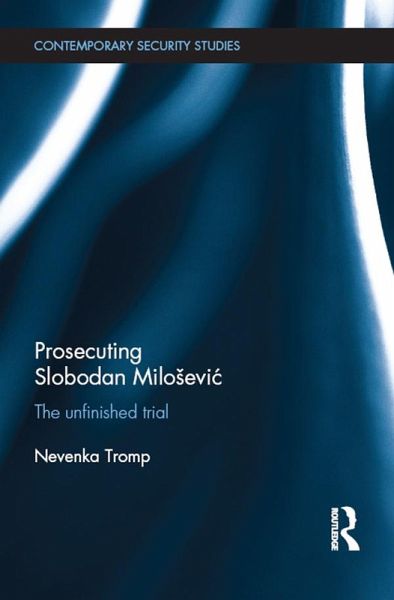 Prosecuting Slobodan MiloSevic (eBook, PDF)