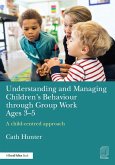 Understanding and Managing Children's Behaviour through Group Work Ages 3-5 (eBook, ePUB)