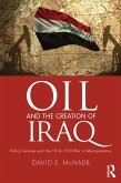 Oil and the Creation of Iraq (eBook, ePUB)