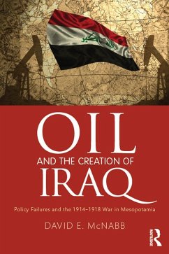 Oil and the Creation of Iraq (eBook, ePUB) - McNabb, David E.