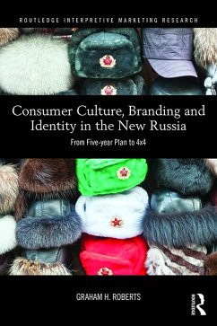 Consumer Culture, Branding and Identity in the New Russia (eBook, ePUB) - Roberts, Graham