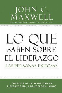 Lo que saben sobre el liderazgo las personas exitosas (eBook, ePUB) - Maxwell, John C.